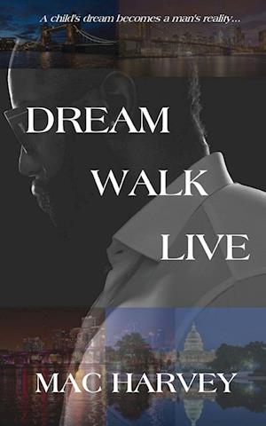 Dream. Walk. Live.