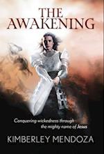 The Awakening: Conquering Wickedness through the mighty name of Jesus 