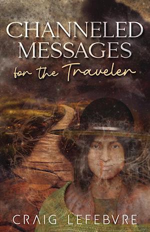 Channeled Messages for the Traveler