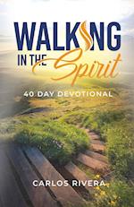 Walking in The Spirit: 40 Day Devotional 