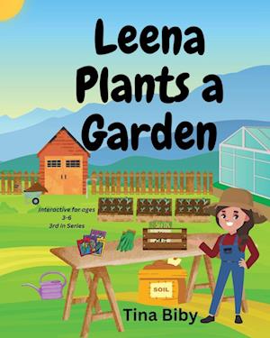 Leena Plants A Garden