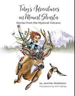 Toby's Adventures on Mount Shasta: Stories from the Mystical Volcano 