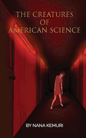 THE CREATURES OF AMERICAN SCIENCE