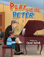 PLAY FOR ME,PETER 