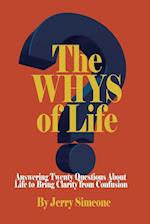 The WHYS of Life 