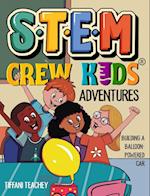 The STEM Crew Kids Adventures