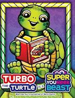 Turbo the Turtle is a Super Youneek Beast