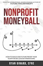 Nonprofit Moneyball: How To Build And Future Proof Your Team For Big League Fundraising 