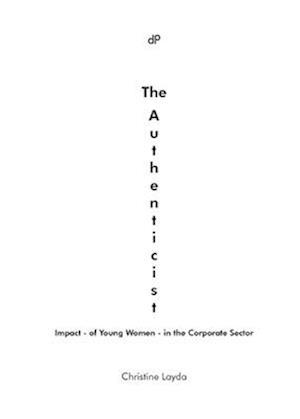 The Authenticist: Impact - of Young Women - in the Corporate Sector