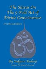 The Sutras On The 5-Fold Act of Divine Consciousness