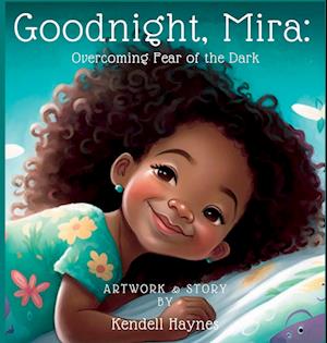 Goodnight Mira: Overcoming Fear of the Dark