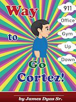 Way To Go Cortez!