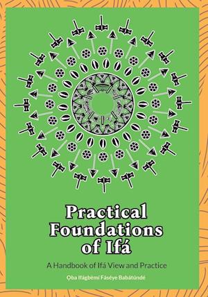 Practical Foundations of Ifa