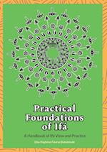 Practical Foundations of Ifa 