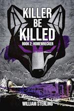 Killer Be Killed: Homewrecker 