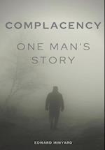 Complacency: One Man's Story 