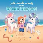 Josie, Johnnie and Rosie and the Ocean Rescue! 