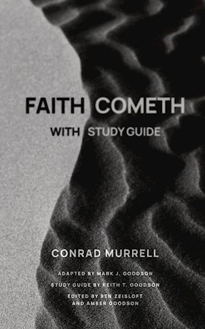 Faith Cometh