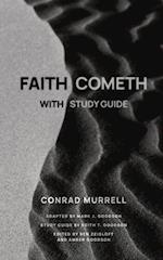 Faith Cometh