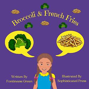 Broccoli & French Fries