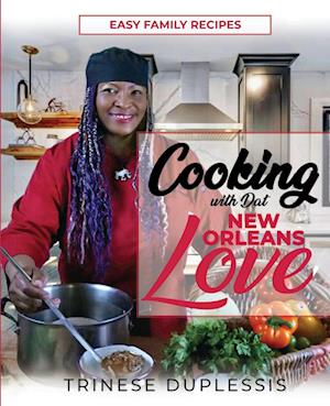 Cooking with Dat New Orleans Love