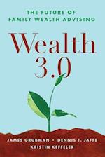 Wealth 3.0: The Future of Family Wealth Advising 