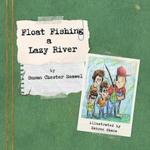 Float Fishing a Lazy River