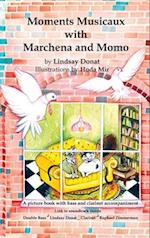 Moments Musicaux with Marchena and Momo: A picture book with bass and clarinet accompaniment 