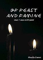 Of Feast and Famine 