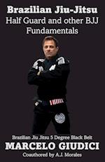 Half Guard and other BJJ Fundamentals 