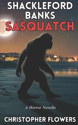 Shackleford Banks Sasquatch