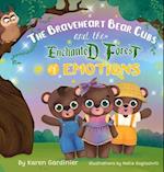 The Braveheart Bear Cubs and The Enchanted Forest of Emotions 