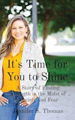 It's Time for You to Shine