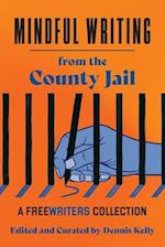 Mindful Writing from the County Jail