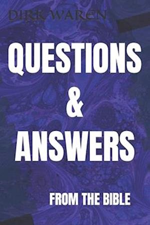 QUESTIONS & ANSWERS: From the Bible