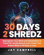 30 Days 2 Shredz