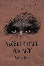 Secrets Make You Sick 