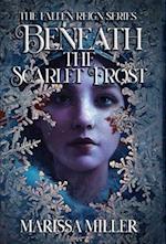 Beneath the Scarlet Frost 