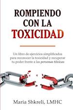 Rompiendo con la TOXICIDAD&#8203;