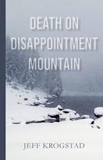 Death on Disappointment Mountain 