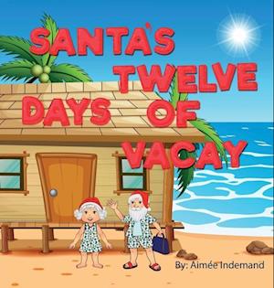 Santa' 12 Days of Vacay