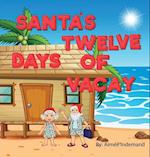 Santa' 12 Days of Vacay 