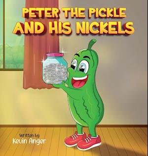 Peter The Pickle and His Nickels