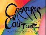 Creatures in Couture: Be the creature you are 
