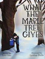 What the Maple Tree Gives 