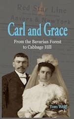 Carl and Grace: From the Bavarian Forest to Cabbage Hill 