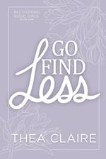 Go Find Less: A Curvy Girl Love After Loss Second Chance Romance 