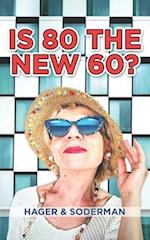 Is 80 the New 60? 