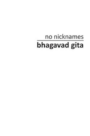 no nicknames Bhagavad Gita