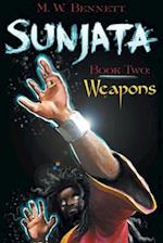 Sunjata Book Two: Weapons 